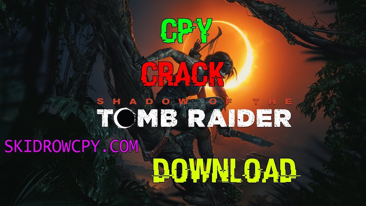 shadow of the tomb raider crack status